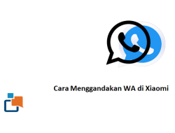 2 Cara Menggandakan Whatsapp di Hp Xiaomi