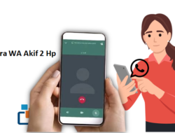 Cara WA Aktif di 2 HP, Ternyata Gampang Bangets.