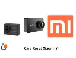 Cara Reset Xiaomi Yi, Mengembalikan Kamera Aksi Kesayanganmu