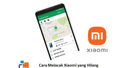 Cara Melacak Xiaomi yang Hilang, ketahuan deh Titiknya