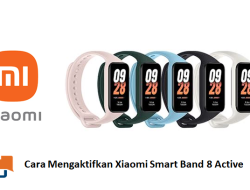 Cara Mengaktifkan Xiaomi Smart Band 8 Active