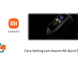 Cara Setting Jam Xiaomi Mi Band 5, Lengkap untuk Pemula