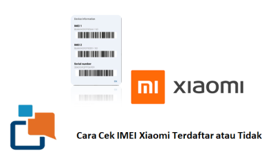 Cara Cek IMEI Xiaomi Terdaftar atau Tidak
