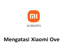 Penyebab dan Cara Mengatasi HP Xiaomi Overheat