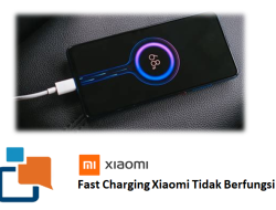 Fast Charging Xiaomi Tidak Berfungsi, Penyebab dan Langkah Mengatasinya