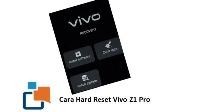 Cara Hard Reset Vivo Z1 Pro, untuk Menyegarkan Kembali Smartphone Andalanmu