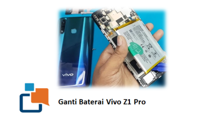 Kapan Waktunya Ganti Baterai Vivo Z1 Pro, Jenis Baterainya, dan Cara Menggantinya