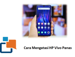 Cara Mengatasi HP Vivo Panas: Solusi Jitu untuk Ponsel Sejuk dan Nyaman