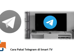 Cara Pakai Telegram di Smart TV, Lengkap untuk Pemula