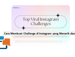 Cara Membuat Challenge di Instagram yang Menarik dan Viral