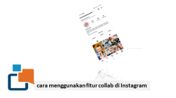 cara menggunakan fitur collab di Instagram