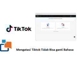 Cara Mengatasi TikTok yang Tidak Bisa Mengubah Bahasa