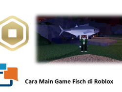 Cara Main Game Fisch di Roblox