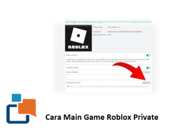 Cara Main Game Roblox Private, Panduan Lengkap untuk Pemain Indonesia