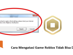 Cara Mengatasi Game Roblox Tidak Bisa Dibuka