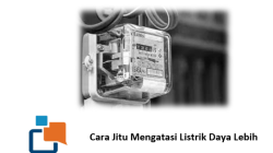 Cara Jitu Mengatasi Listrik Daya Lebih