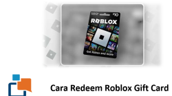 Cara Redeem Roblox Gift Card