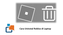 Cara Uninstal Roblox di Laptop