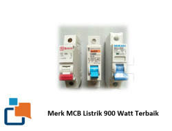 Merk MCB Listrik 900 Watt Terbaik