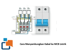 Cara Menyambungkan Kabel ke MCB Listrik dengan Aman