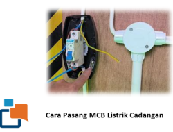 Cara Pasang MCB Listrik Cadangan, Ternyata Begini ya..