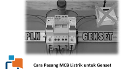 Cara Pasang MCB Listrik untuk Genset