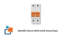 Memilih Ukuran MCB Listrik Sesuai Daya