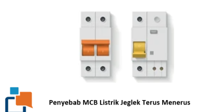 Ternyata ini! Penyebab MCB Listrik Jeglek Terus Menerus