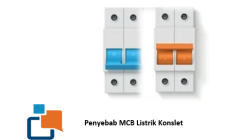 Penyebab MCB Listrik Konslet