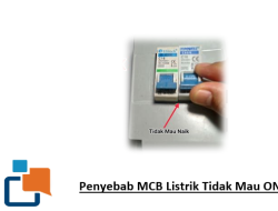 Penyebab MCB Listrik Tidak Mau ON dan Solusinya