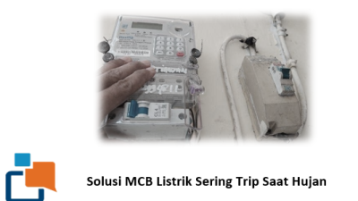 Solusi MCB Listrik Sering Trip Saat Hujan, Penyebab dan Cara Mengatasi Total