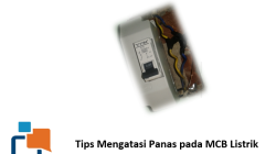 Tips Mengatasi Panas pada MCB Listrik
