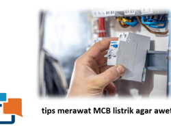 Ini Tips Merawat MCB Listrik agar Awet dan Anti Malfungsi