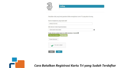 Panduan Lengkap Cara Batalkan Registrasi Kartu Tri yang Sudah Terdaftar Agar Aman dan Data Pribadi Tidak Bocor
