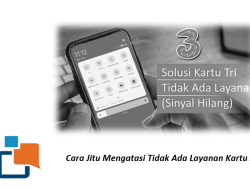 Sinyal Hilang di Kartu Tri? Ini 5 Cara Jitu Mengatasi Tidak Ada Layanan Kartu 3 Secara Tuntas