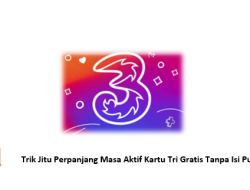 Trik Jitu Perpanjang Masa Aktif Kartu Tri Gratis Tanpa Isi Pulsa