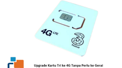 Upgrade Kartu Tri ke 4G Tanpa Perlu ke Gerai