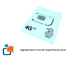 Cara Praktis Upgrade Kartu Tri ke 4G Tanpa Perlu ke Gerai