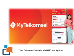 Cara Telkomsel Cek Pulsa via USSD dan Aplikasi.