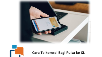 Cara Telkomsel Bagi Pulsa ke XL